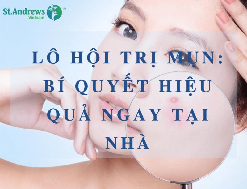 Lô Hội Trị Mụn: Bí Quyết Hiệu Quả Ngay Tại Nhà